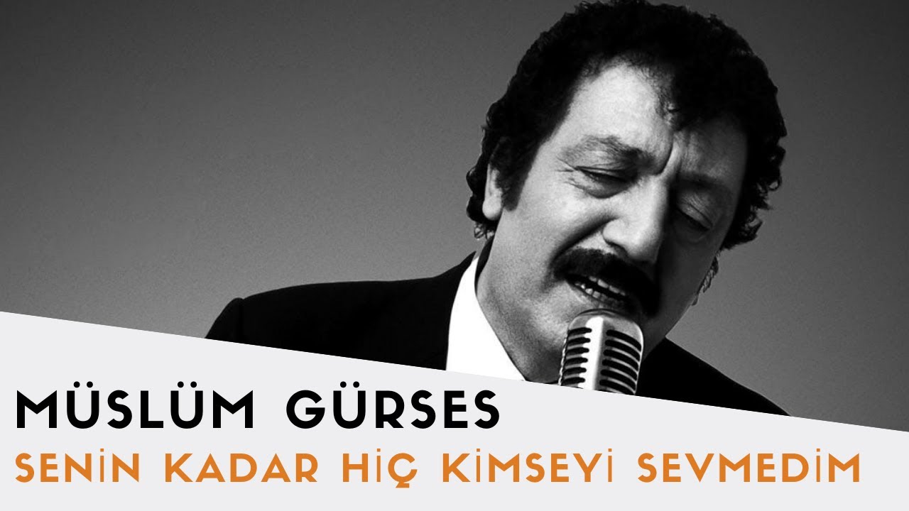 Müslüm Gürses - Senin Kadar Hiç Kimseyi Sevmedim