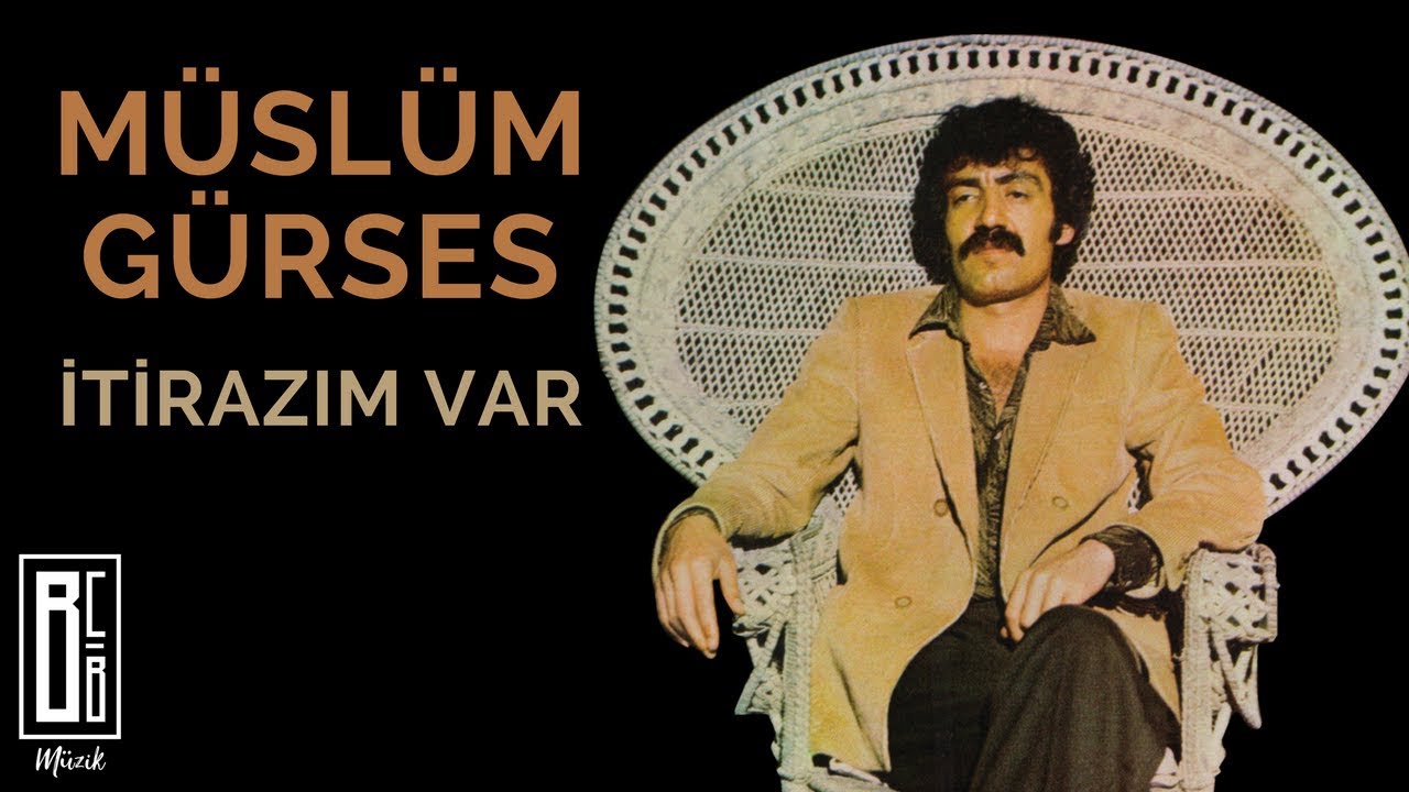 Müslüm Gürses - İtirazım Var (Remastered)