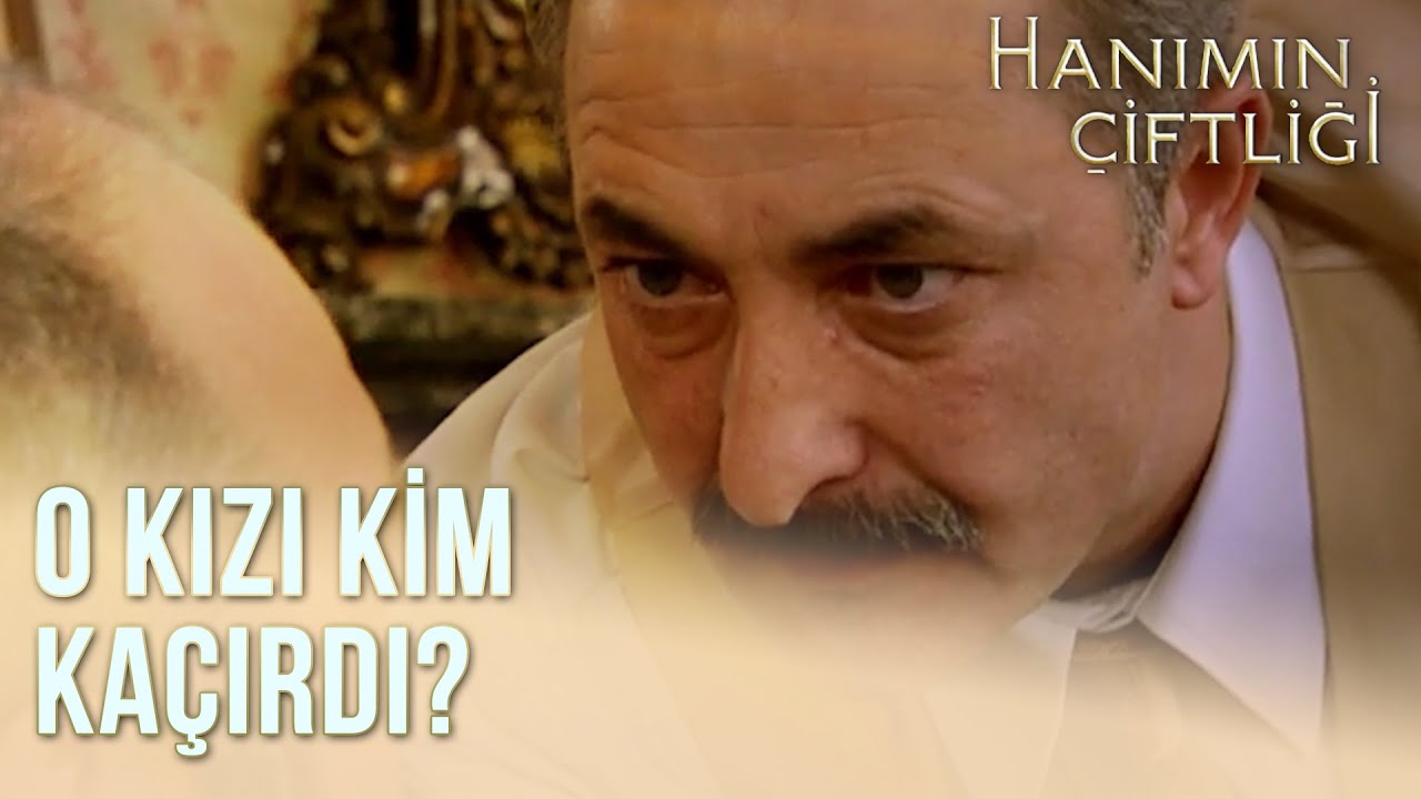 Muzaffer Bey, Güllü'nün Kaçırıldığını Öğrendi!   -  Hanımın Çiftliği 6.Bölüm