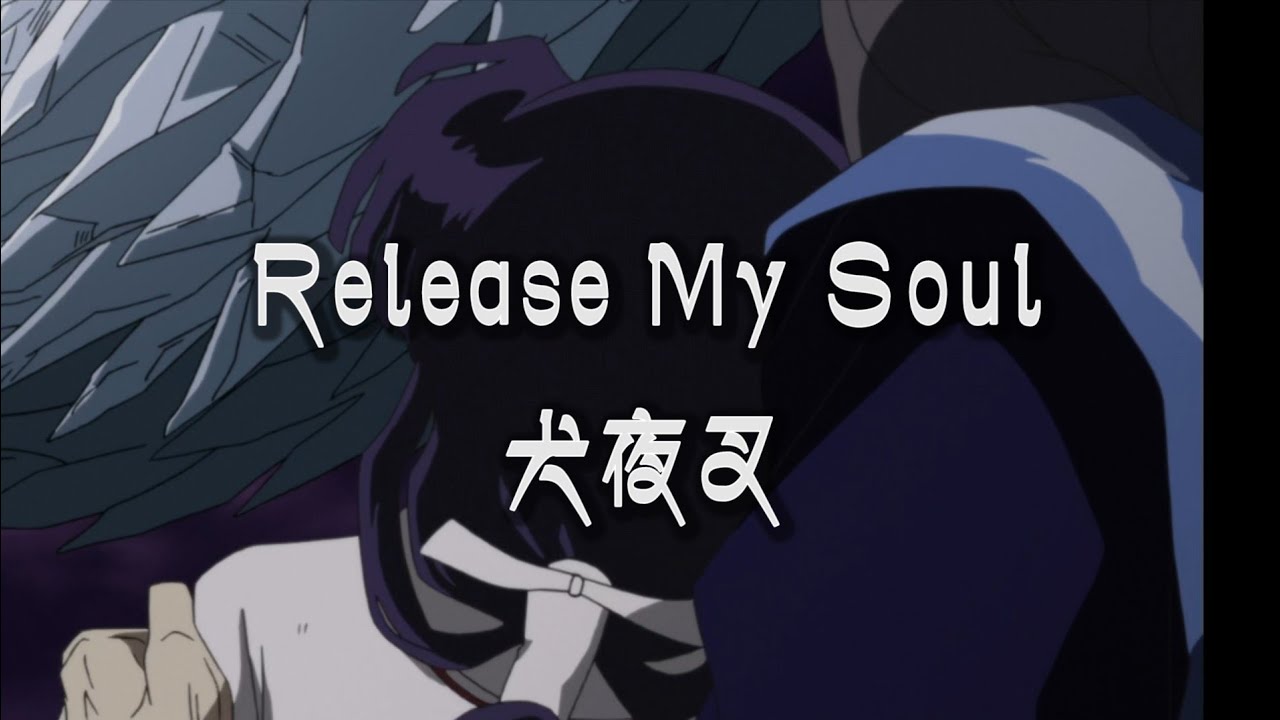 【MV】Release my soul: Naraku ならく Vs Kikyouききょう(HD) #Inuyasha #犬夜叉