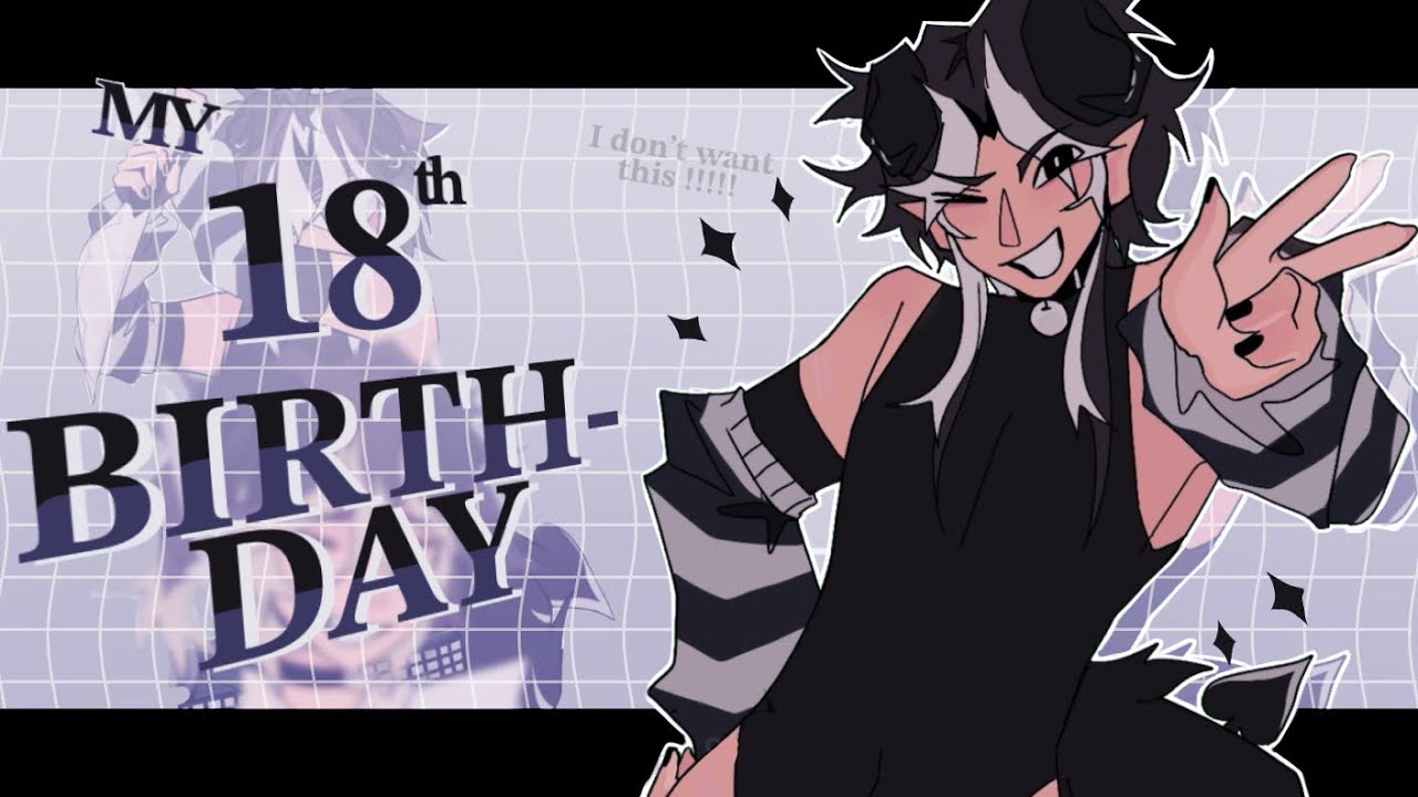 My 18th birthday ✦ Animation meme