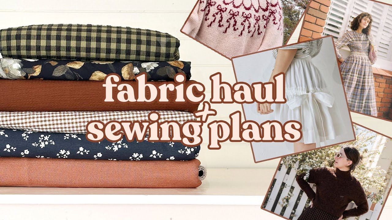My Current Sewing Plans & Fabric Haul | SEWING IDEAS + INSPIRATION
