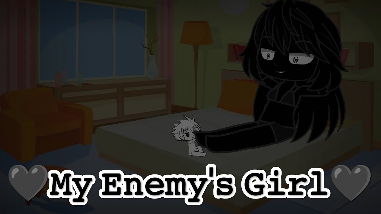 🖤My Enemy's Girl🖤.Animation (Gacha club)