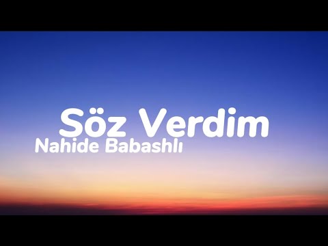 Nahide Babashlı - Söz Verdim (Sözleri)