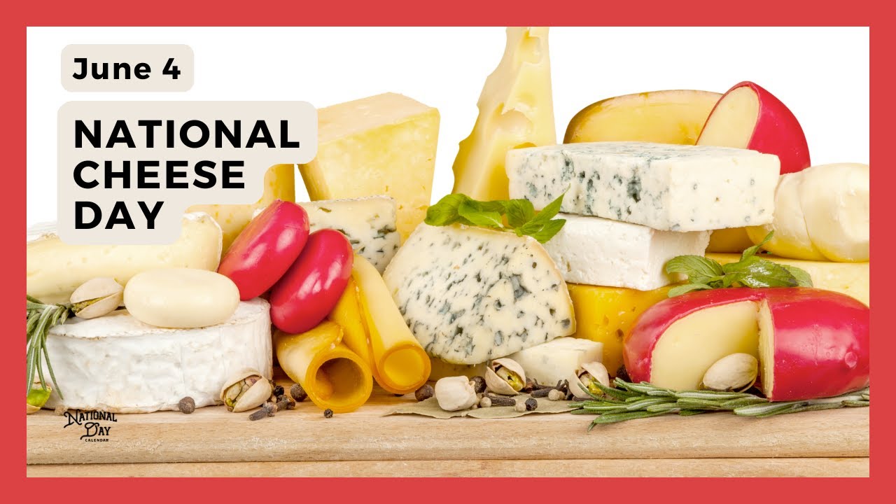 NATIONAL CHEESE DAY | June 4