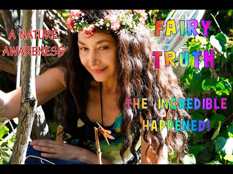 Nazan Saatci- Fairies Are Real ! Fairy Voices  Nature Awareness Videos - 28 July, 2020
