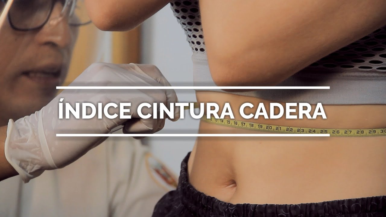ÍNDICE CINTURA CADERA