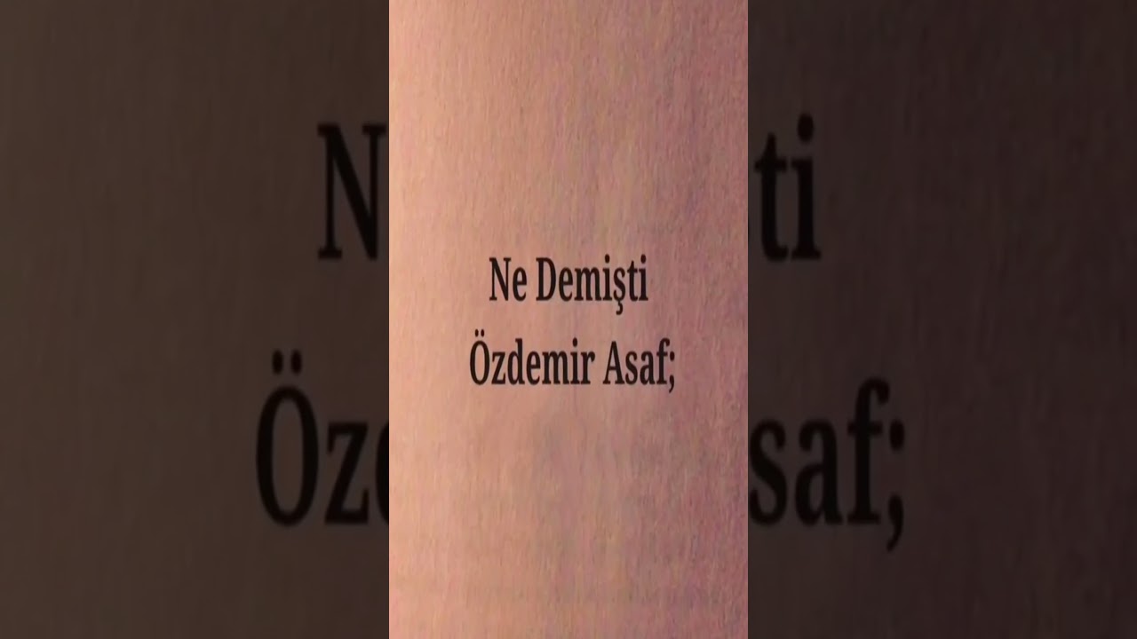 Ne Demişti Özdemir Asaf