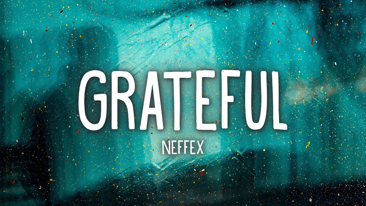NEFFEX - Grateful (Lyrics)