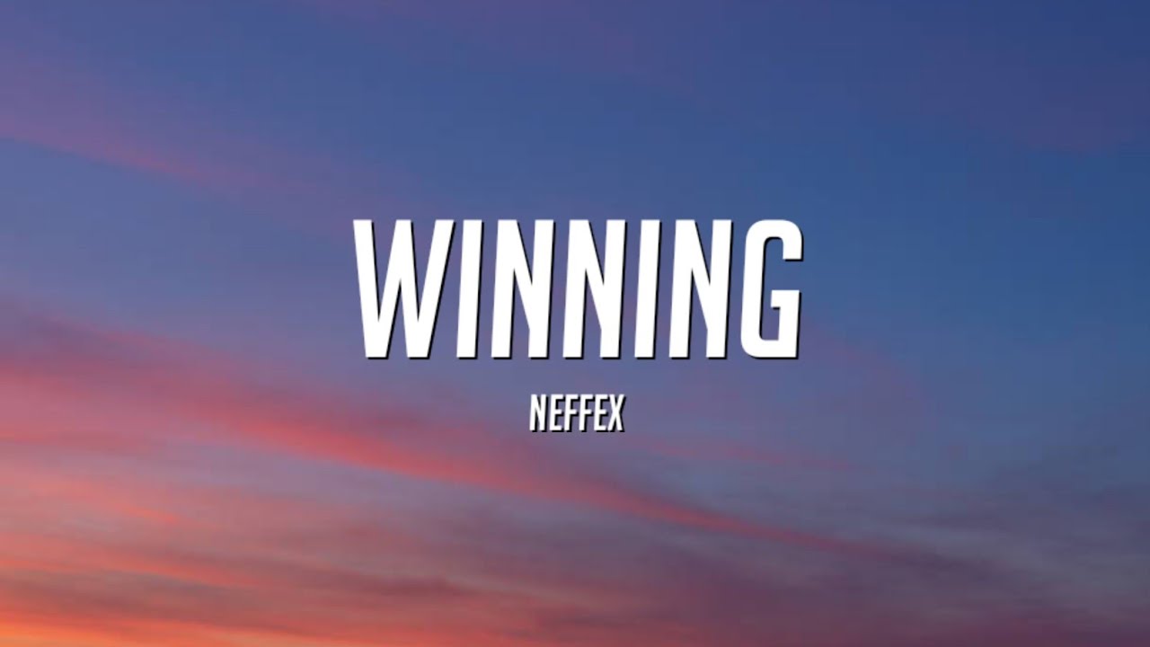 NEFFEX - Winning (Lyrics)