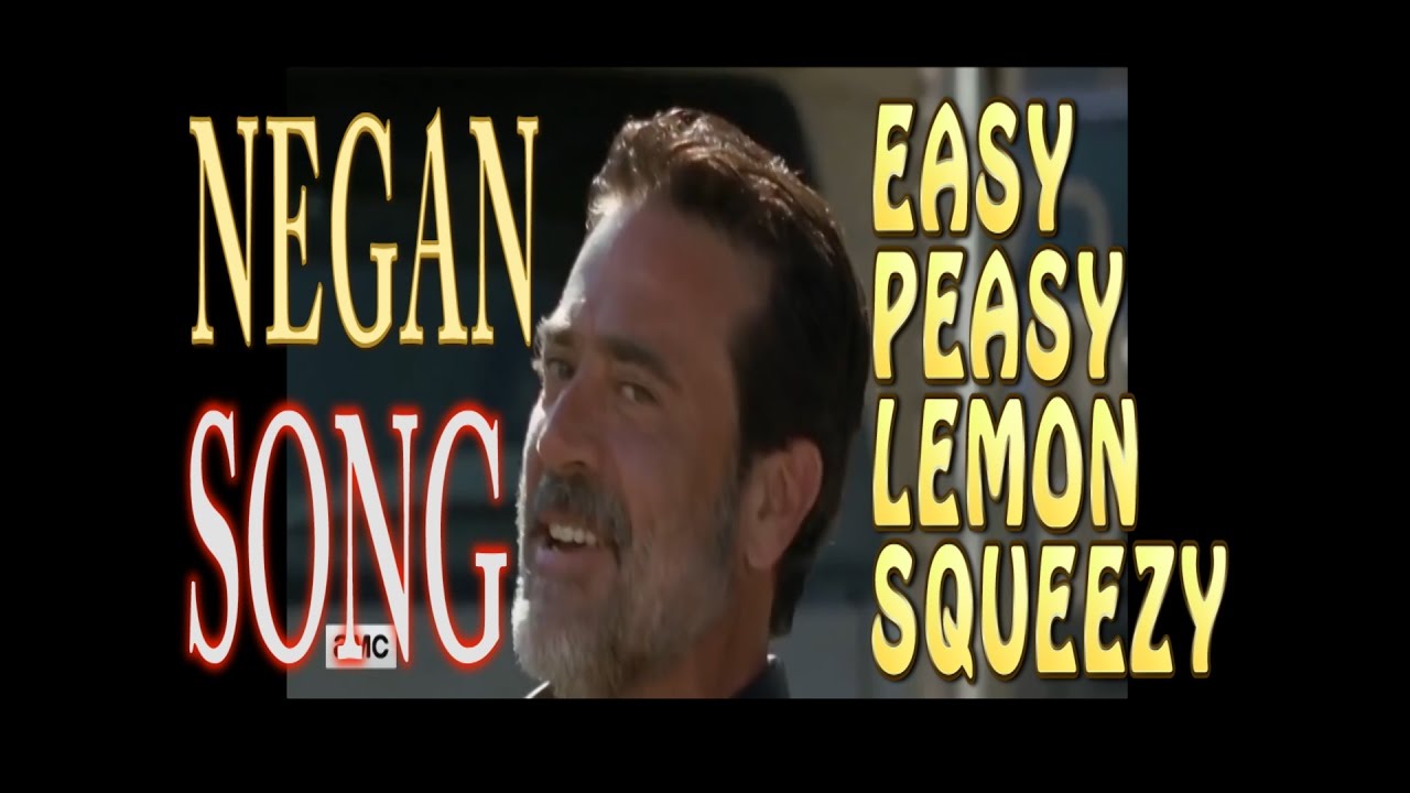 Negan - Easy Peasy Lemon Squeezy