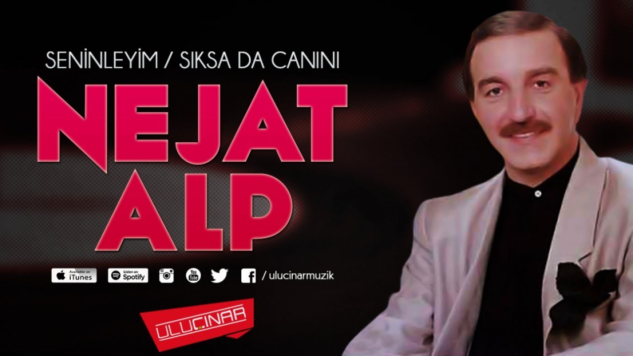 Nejat Alp - Seninleyim