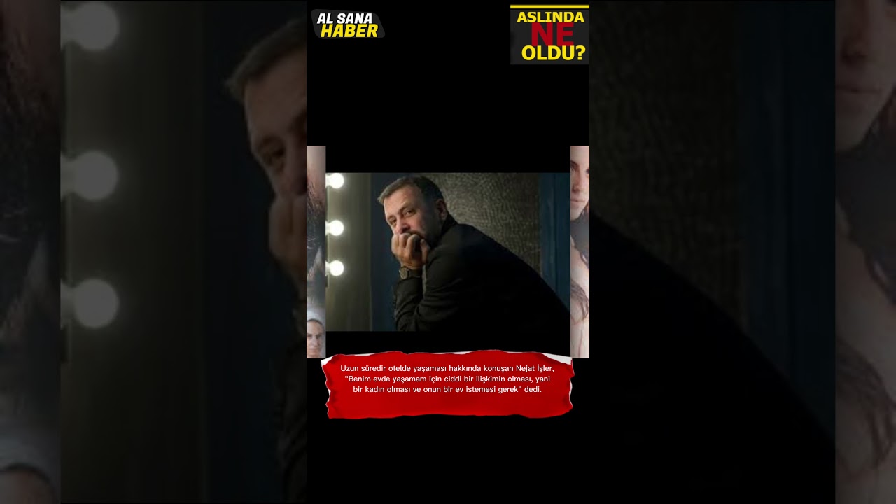 NEJAT İŞLER NEDEN OTELDE KALIYOR?