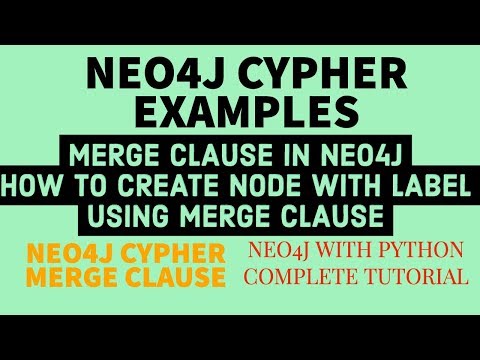 NEO4J|NEO4J TUTORIAL|Neo4j Python|Neo4j Graph Database|Merge Clause In Neo4j|PART:46
