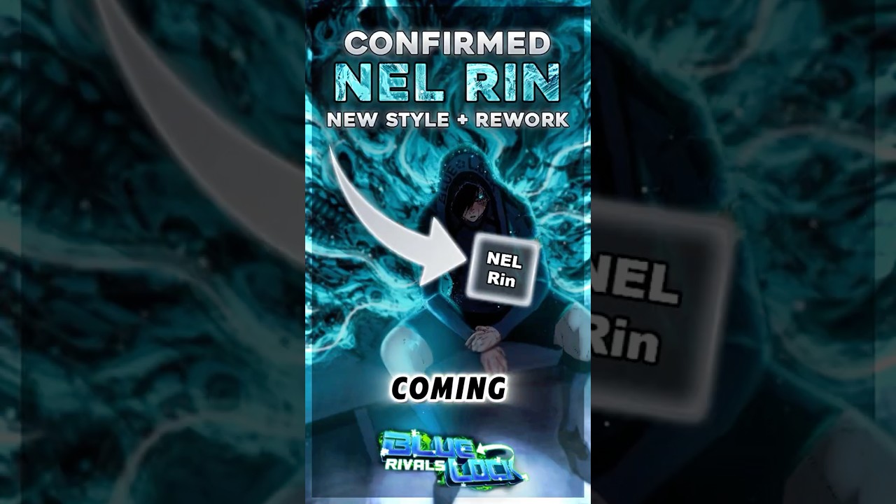 NEW STYLE + REWORK (Confirmed) | Bluelock Rivals!