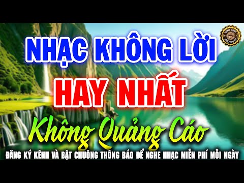 Nhạc Không Lời Hay Nhất Không Quảng Cáo ➤Hòa Tấu Guitar Cổ Điển, Nhẹ Nhàng Êm Tai Nghe Rất Thoải Mái