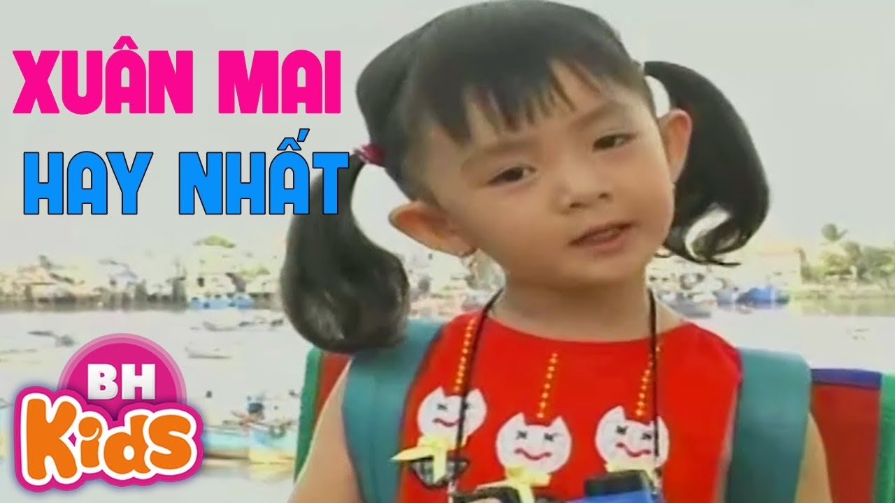 NHẠC THIẾU NHI BÉ XUÂN MAI ♫ ABC ♫ Một Nụ Hoa ♫ Bố Là Tất Cả - Nhạc Vui Nhộn Cho Bé
