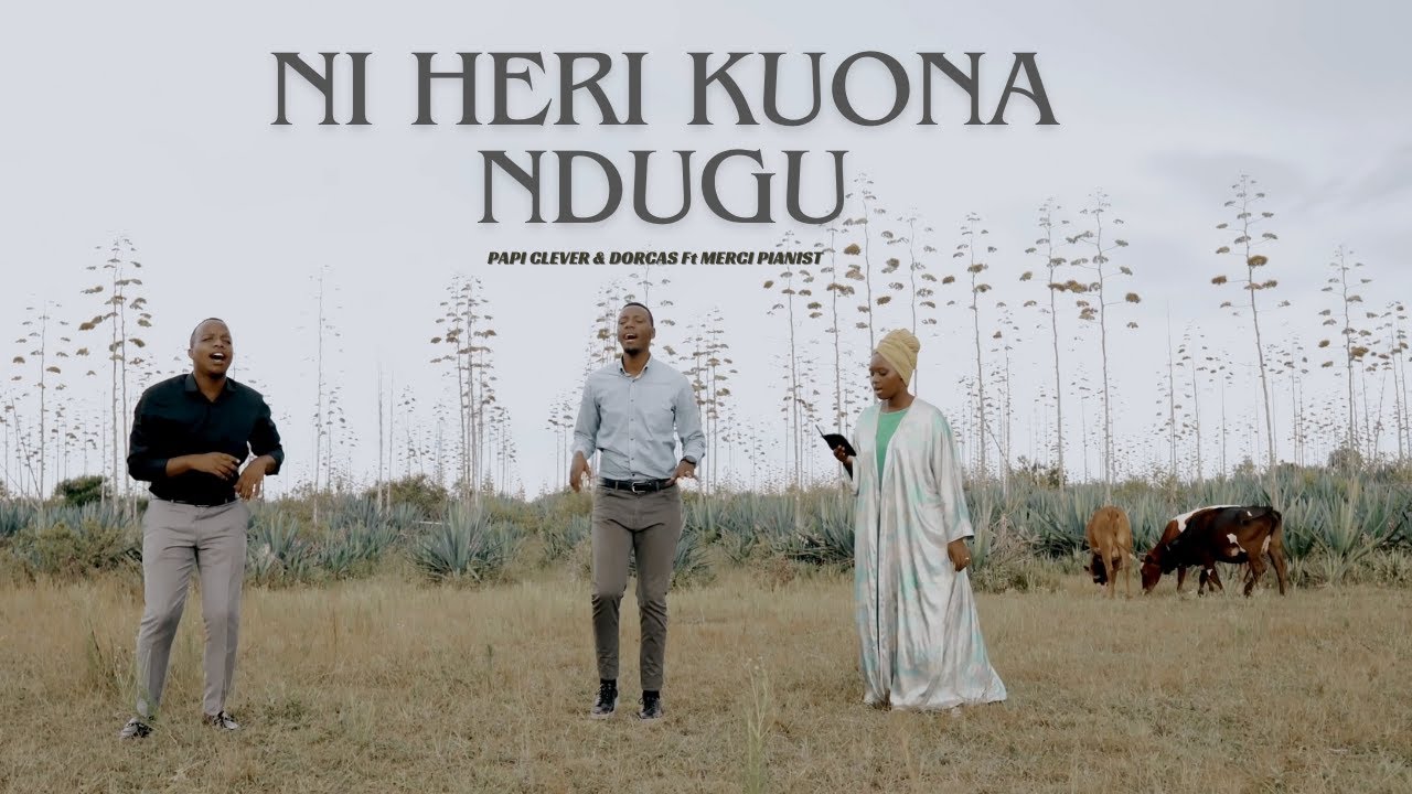 NI HERI KUONA NDUGU (SkizaCode 69315498) - PAPI CLEVER & DORCAS Ft MERCI PIANIST : MORN WORSHIP 174