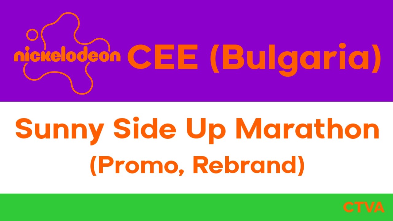 Nickelodeon CEE (BG) - Sunny Side Up Marathon (Promo, Rebrand)