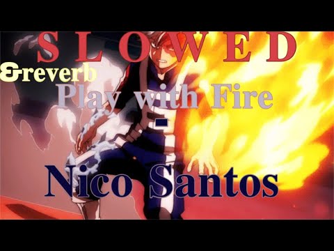 Nico Santos - Play with Fire {𝐒𝐥𝐨𝐰𝐞𝐝 & 𝐫𝐞𝐯𝐞𝐫𝐛}
