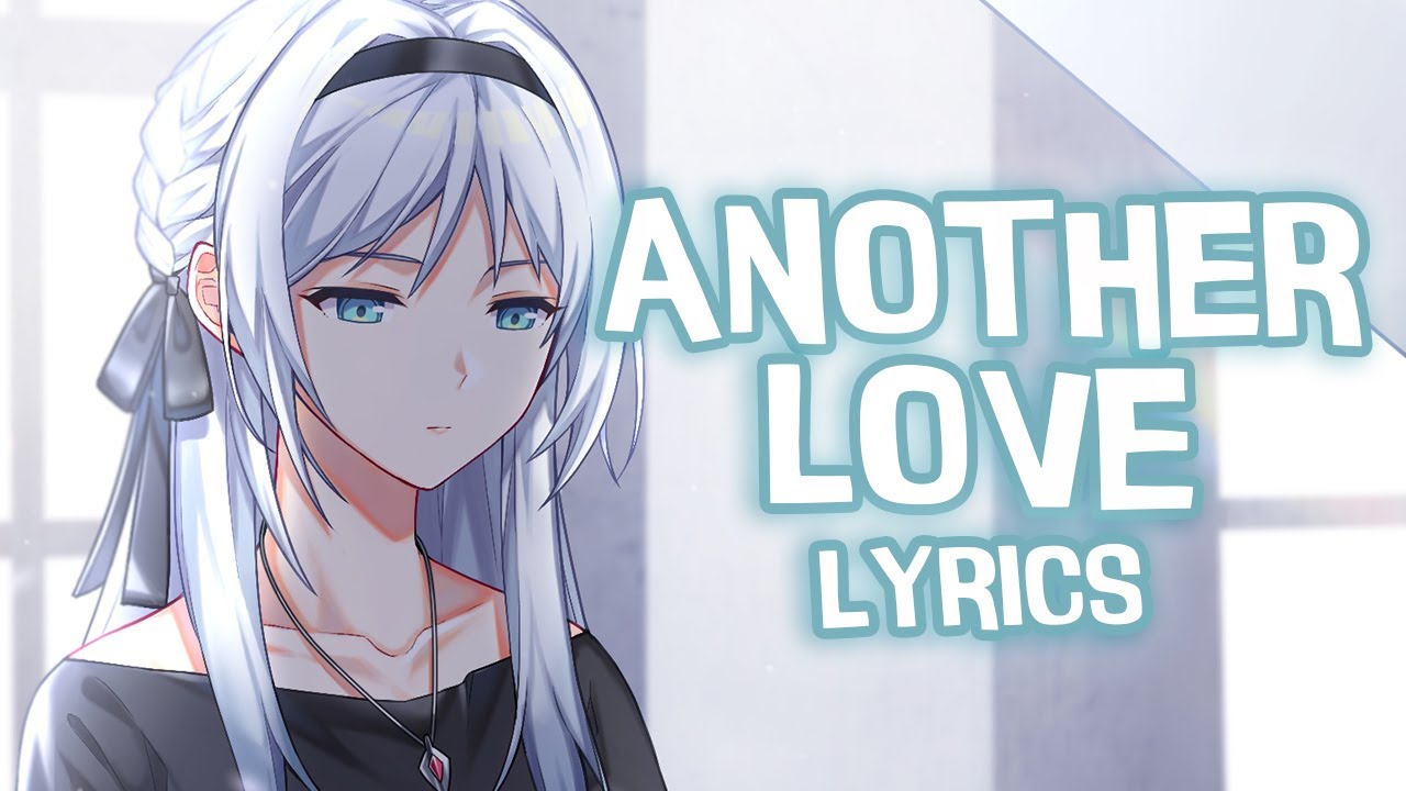 Nightcore - Another Love (Lyrics) (Female Version)