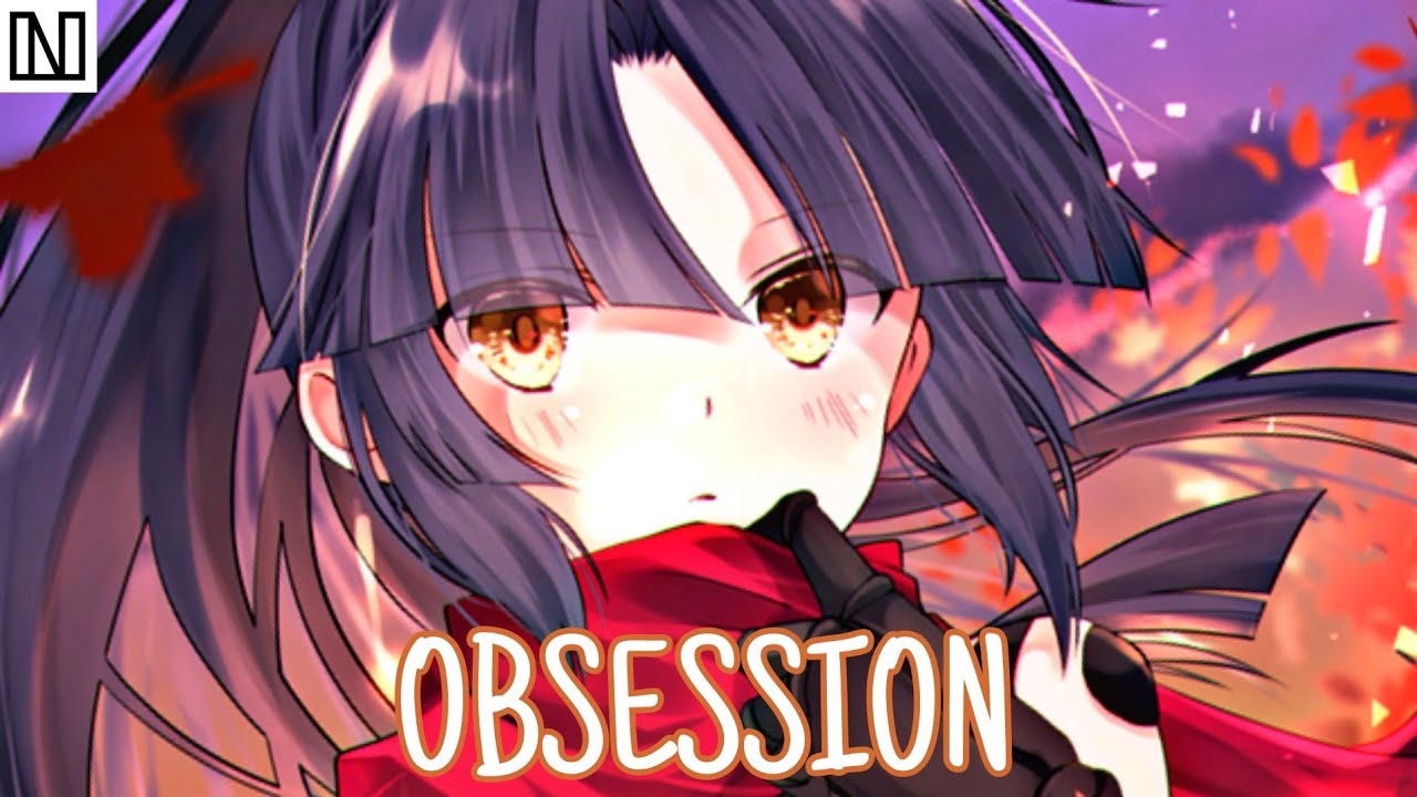 Nightcore - Obsession
