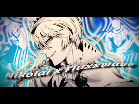 Nikolai x Fluxxwave 4K [𝖠𝖬𝖵/𝖤𝖣𝖨𝖳]