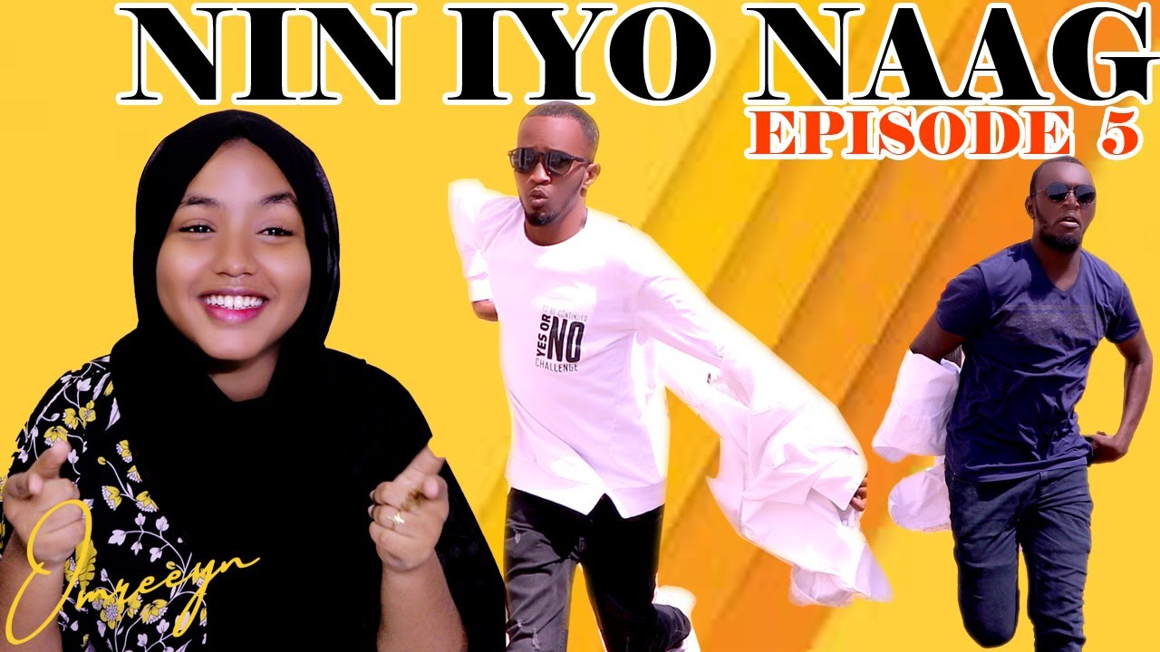 NIN iyo NAAG | EPISODE 5 | JAAD MAJIRO MANTA