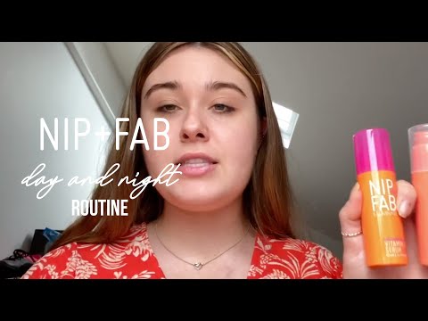 NIP+FAB| Day + Night Routine