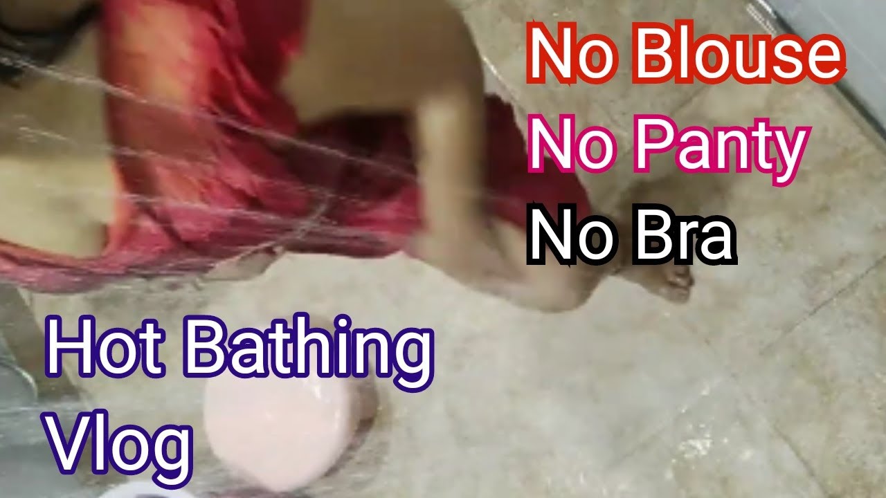 No Blouse No Bra No Panty | hot Bathing Vlog | Sooper Vlog