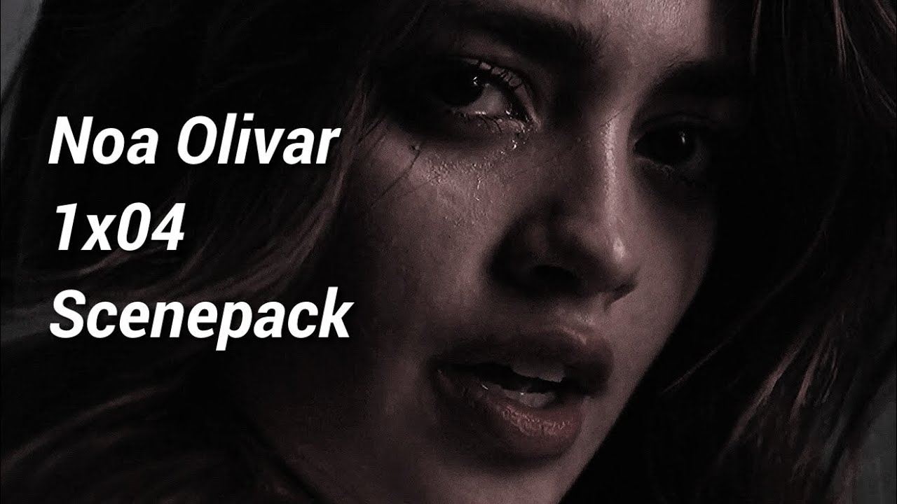 Noa Olivar 1x04 Scenepack || Logoless + HD