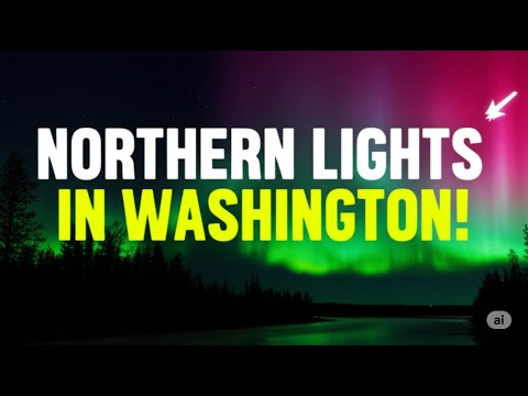 Northern Lights Over Washington! 🌌 Rare Aurora Borealis Explained | Solar Storm 2025