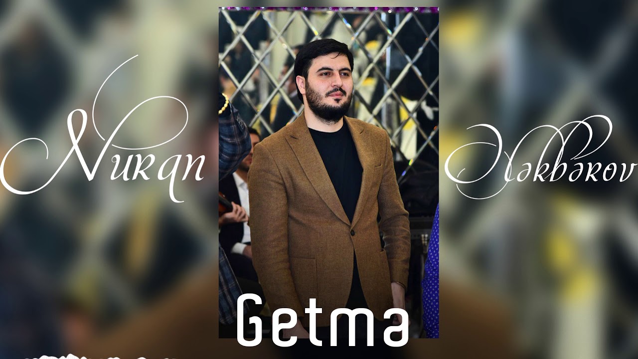 Nuran Elekberov - Getme (Official Audio)