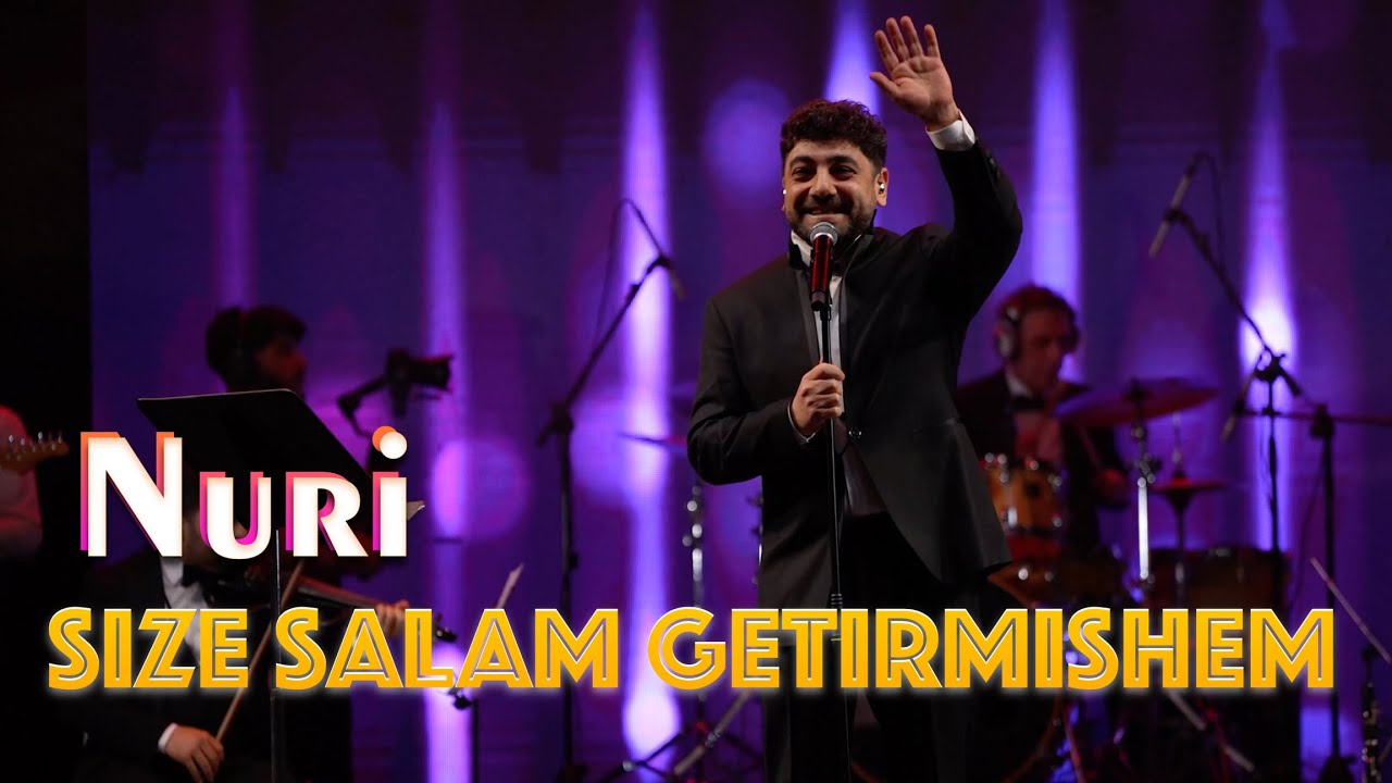 Nuri - SIZE SALAM GETIRMISHEM (Tbilisi Sports Palace / 2025)