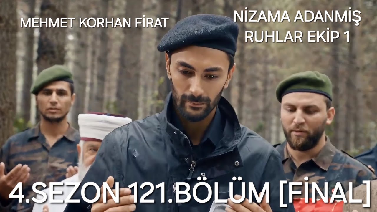NİZAMA ADANMİŞ RUHLAR EKİP 1 4.SEZON 121.BÖLÜM [FİNAL]