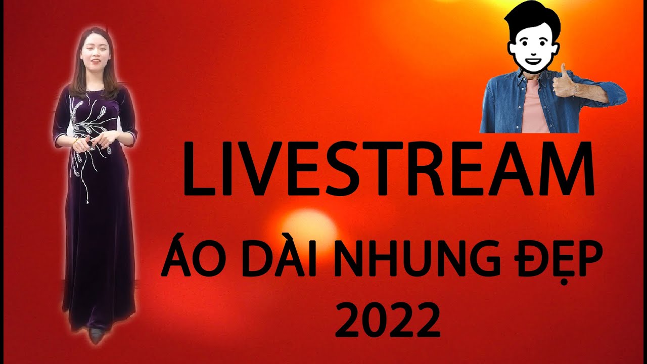 Áo Dài cách tân - hot girl livestream - bigo áo dài - Bạn muốn hẹn hò với cô ấy - áo dài Nhung