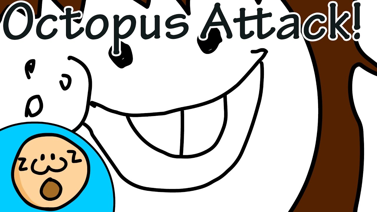 Octopus Attack!!