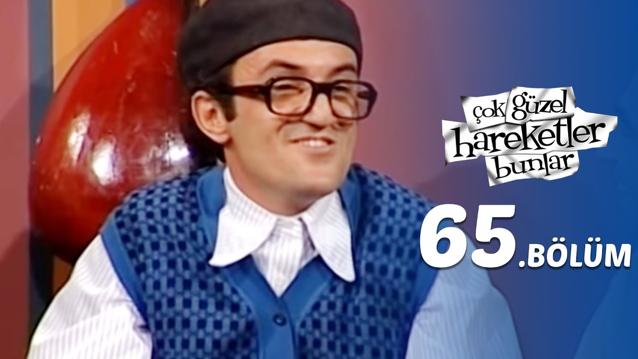 Çok Güzel Hareketler Bunlar 65.Bölüm