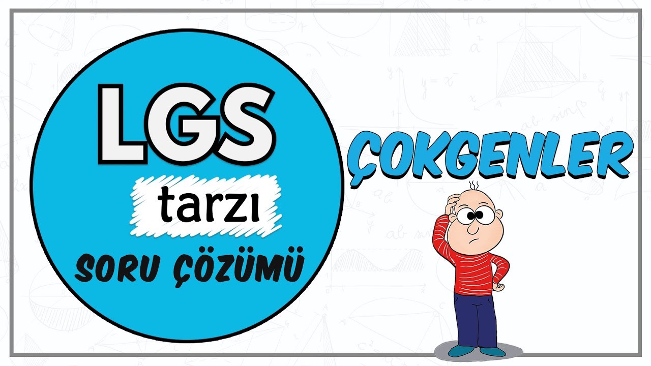 Çokgenler | LGS Tarzı Soru Çözümü
