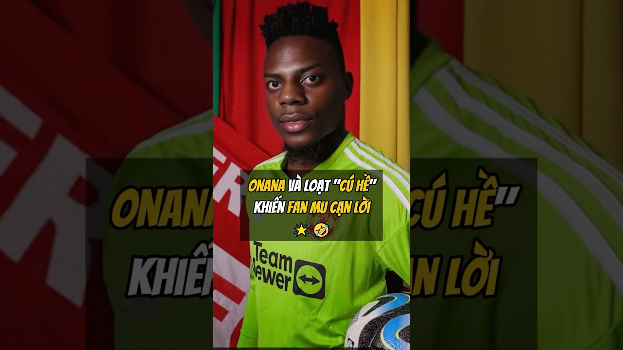 Onana và loạt 