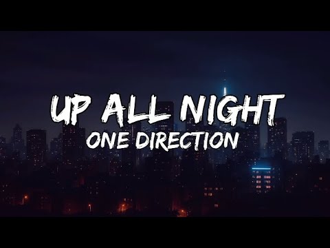 One Direction - Up All Night (Lyrics)