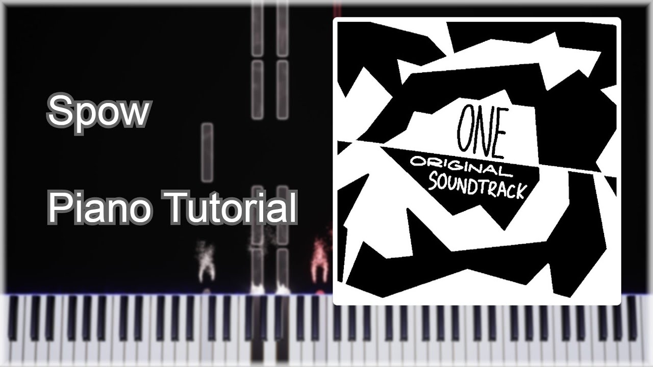 ONE Original Soundtrack - Spow - Piano Tutorial