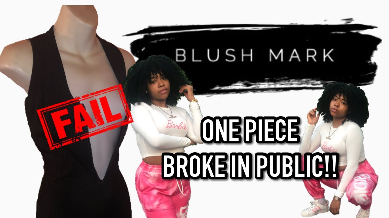 ONE-PIECE BROKE IN PUBLIC!! | STORY TIME & BLUSHMARK HAUL
