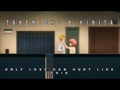Only love can hurt like this ft Tokyo Revengers || EDIT