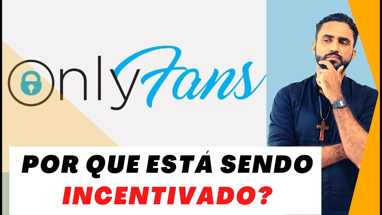 Onlyfans: Por que tanta PROPAGANDA?...