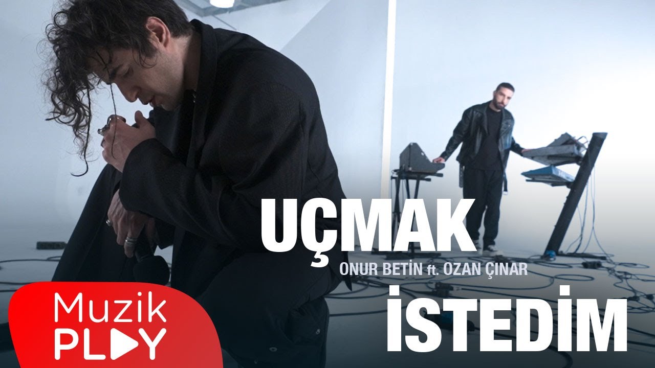 Onur Betin ft. Ozan Çınar - Uçmak İstedim (Official Video)
