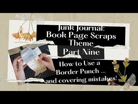 Oops! Covering Mistakes! How to Use a Border Punch - Part 9: Beginner Junk Journal Tutorial Series