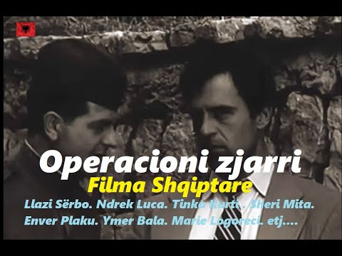 Operacioni zjarri /  Filma Shqiptare  ( HD )