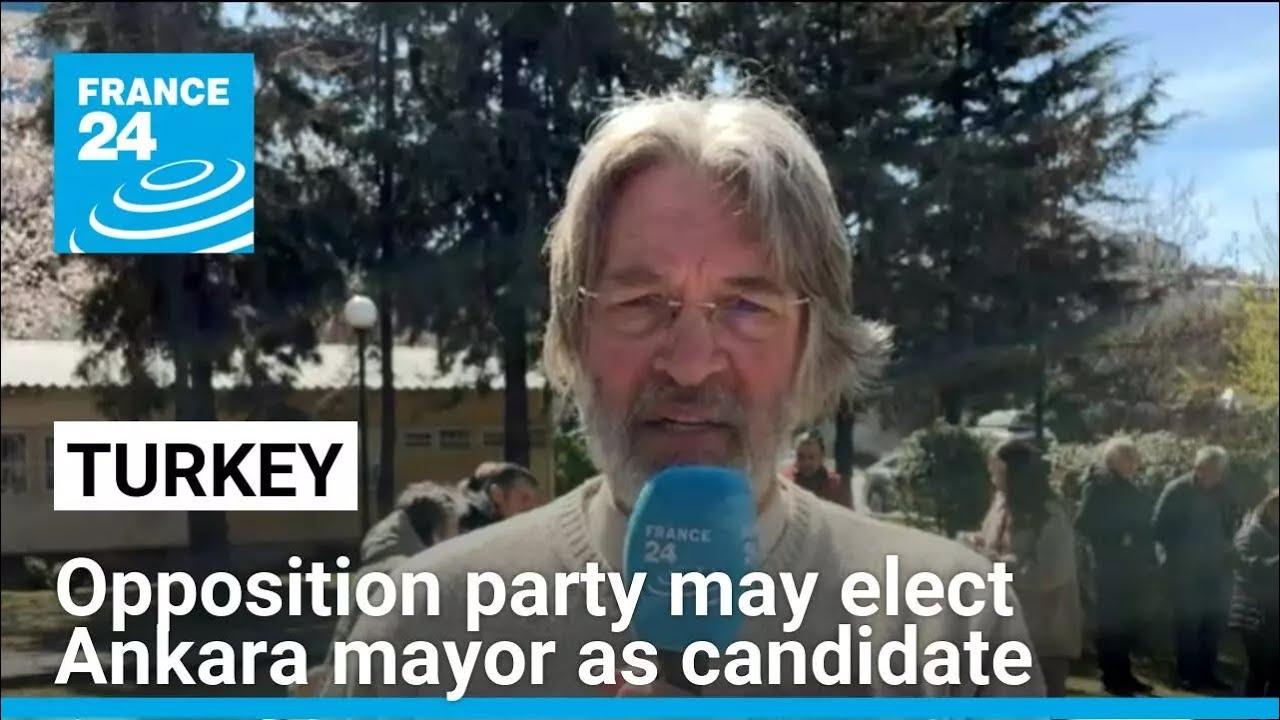 Opposition party may elect Ankara mayor Mansur Yavas as presidential candidate • FRANCE 24 English