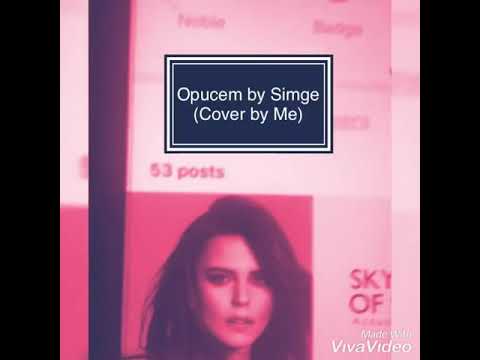 Opucem-Simge (cover by Me)